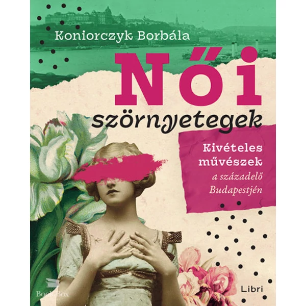 Női szörnyetegek- Kivételes művészek a századforduló Budapestjén