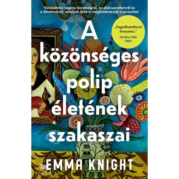 A közönséges polip életének szakaszai - Varázslatos regény barátságról, az első szerelemről és a döntésekről, amelyek örökre meghatározzák a sorsunkat