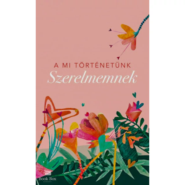 A mi történetünk - Szerelmemnek