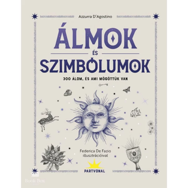 Álmok és szimbólumok - 300 álom, és ami mögöttük van