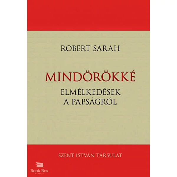 Mindörökké- Elmélkedések a papságról