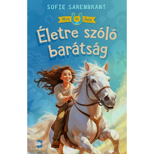 Mira és Hold 1. - Életre szóló barátság