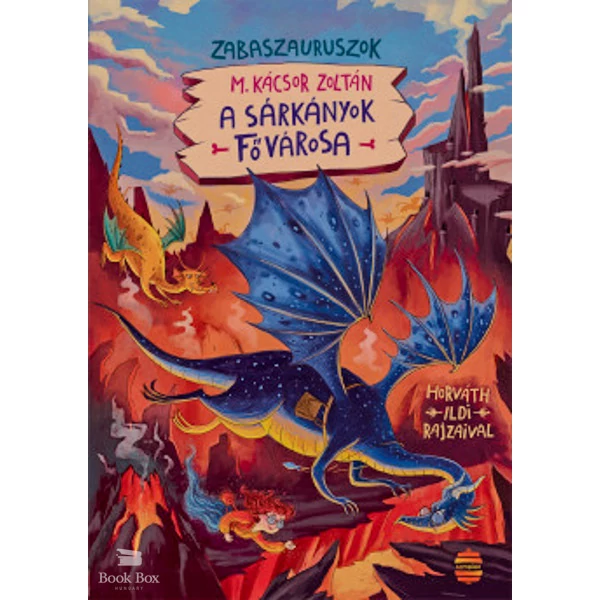 A sárkányok fővárosa- Zabaszauruszok 6.