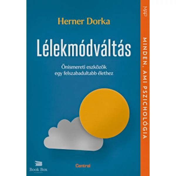 Lélekmódváltás- Önismereti eszközök egy felszabadultabb élethez