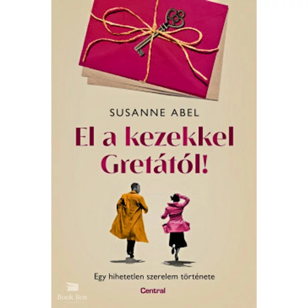 El a kezekkel Gretától!- Egy hihetetlen szerelem története