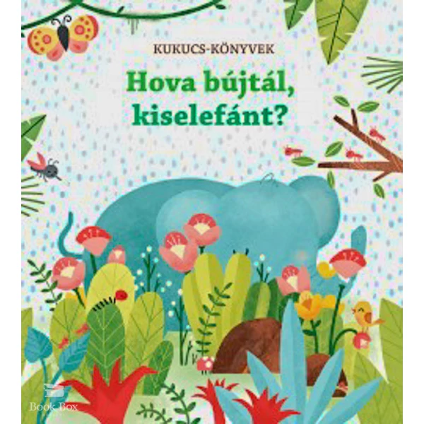 Hova bújtál, kiselefánt?- Kukucs-könyvek