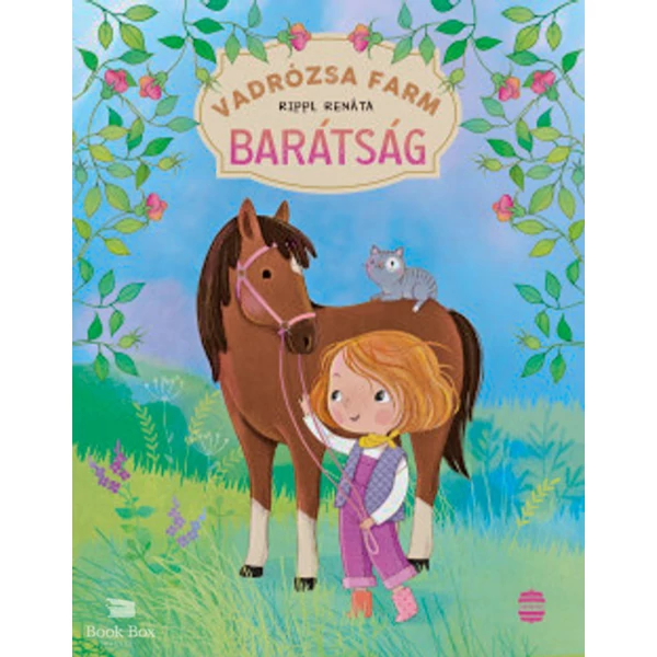 Vadrózsa farm 1. - Barátság