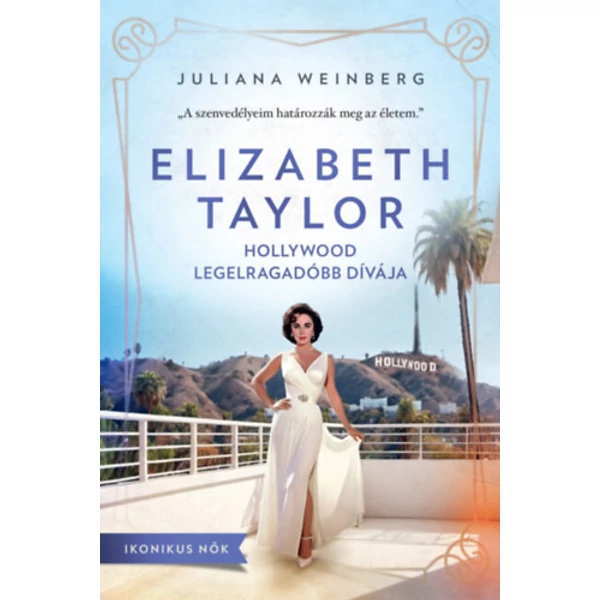 Elizabeth Taylor- Hollywood legelragadóbb dívája