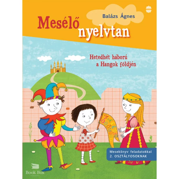 Hetedhét háború a Hangok földjén- Mesekönyv feladatokkal 2. osztályosoknak