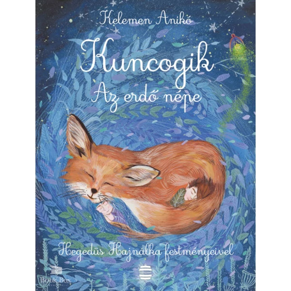 Kuncogik - Az erdő népe