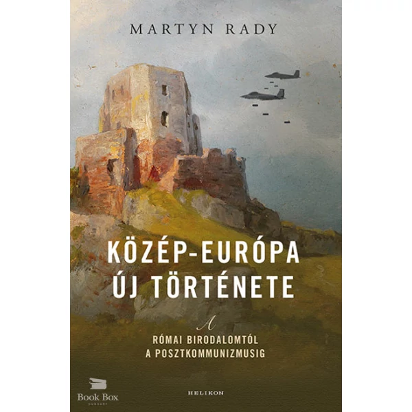Közép-Európa új története- A Római Birodalomtól a posztkommunizmusig