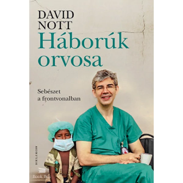 Háborúk orvosa- Sebészet a frontvonalban