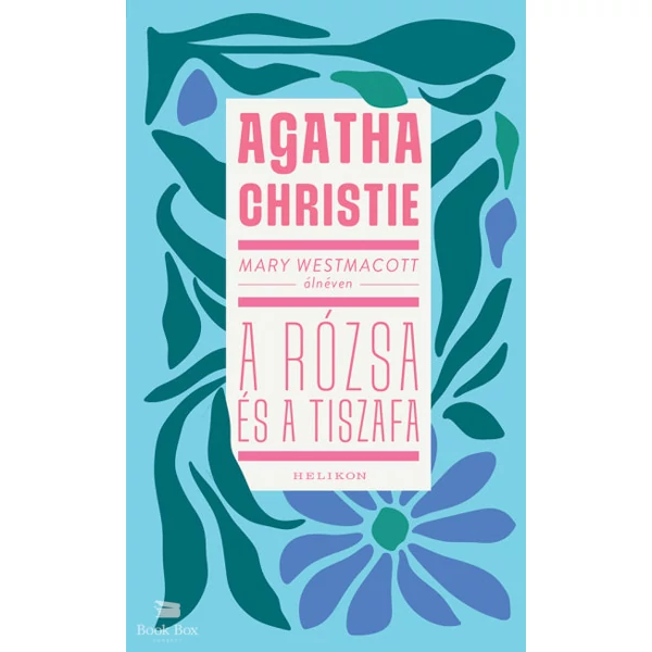 Mary Westmacott: A rózsa és a tiszafa