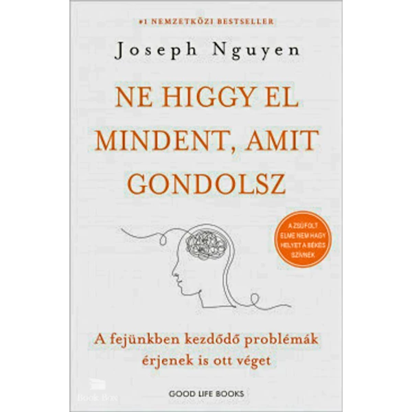 Ne higgy el mindent, amit gondolsz- A fejünkben kezdődő problémák érjenek is ott véget