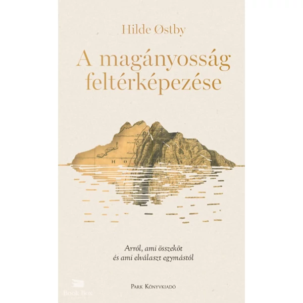 A magányosság feltérképezése- Arról, ami összeköt és ami elválaszt egymástól