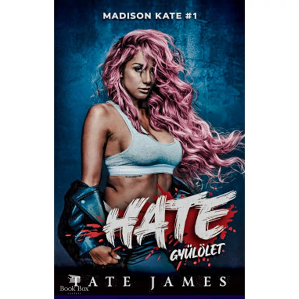 Hate - Gyűlölet- Madison Kate 1.