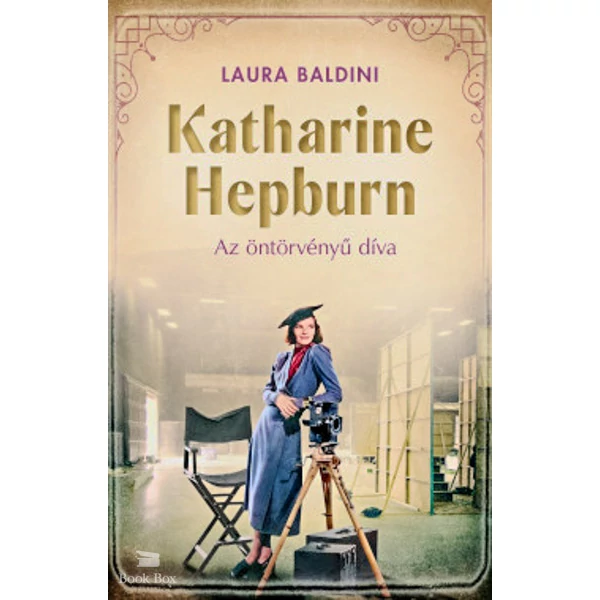Katharine Hepburn - Az öntörvényű díva