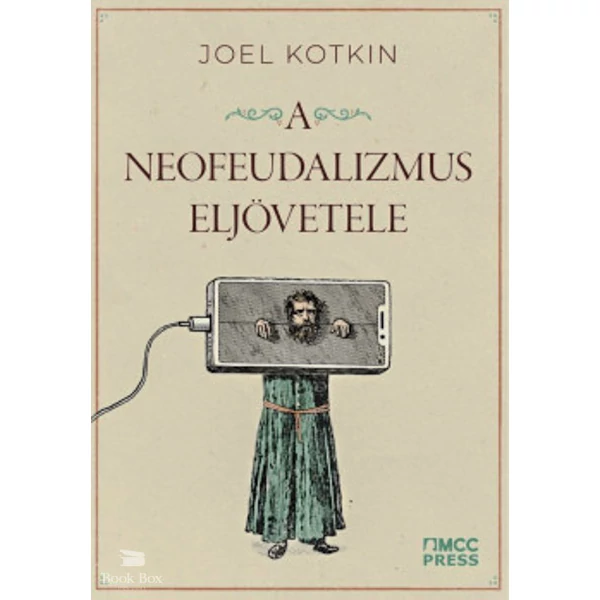 A neofeudalizmus eljövetele- Figyelmeztetés a globális középosztály számára