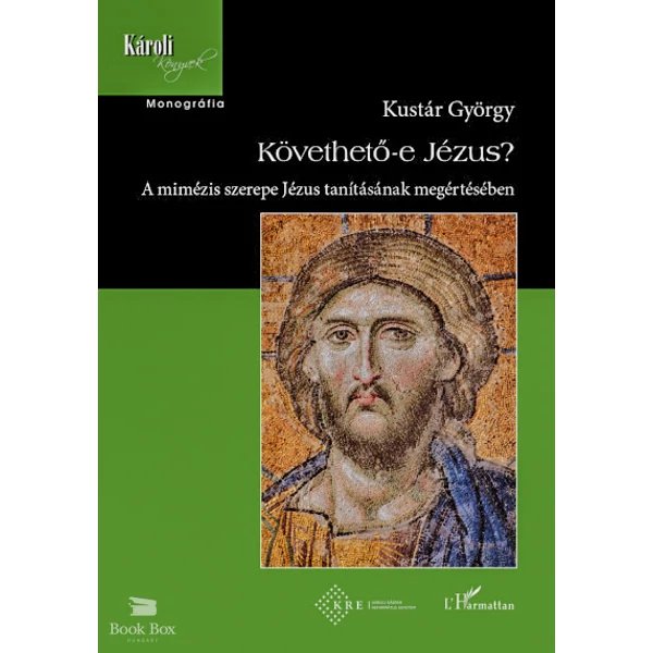 Követhető-e Jézus?- A mimézis szerepe Jézus tanításának megértésében