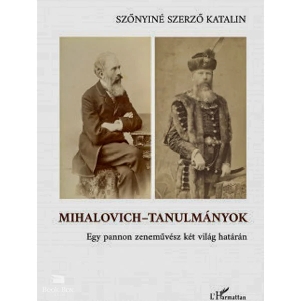 Mihalovich-tanulmányok- Egy pannon zeneművész két világ határán