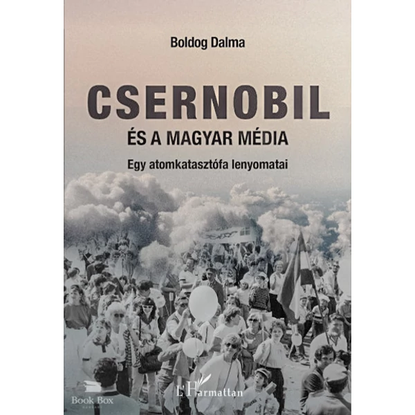 Csernobil és a magyar média- Egy atomkatasztrófa lenyomatai