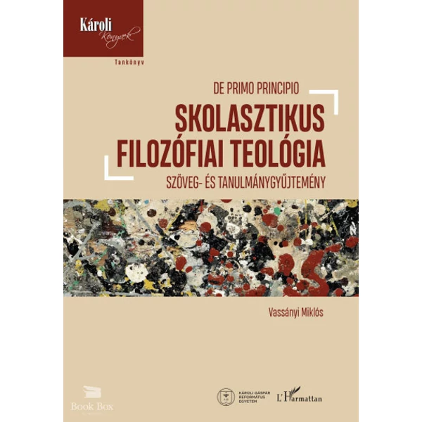 Skolasztikus filozófiai teológia - Szöveg- és tanulmánygyűjtemény