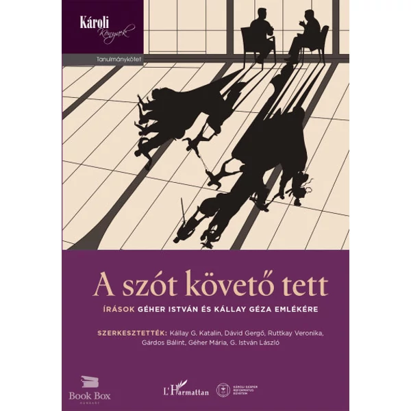 A szót követő tett- Írások Géher István és Kállay Géza emlékére
