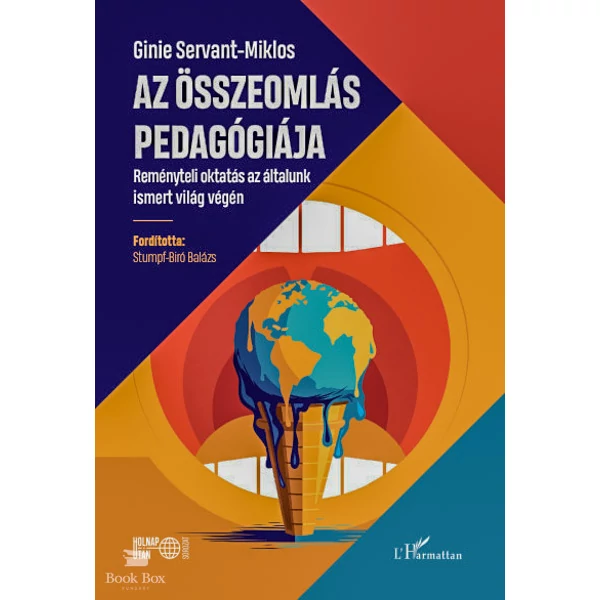 Az összeomlás pedagógiája- Reményteli oktatás az általunk ismert világ végén