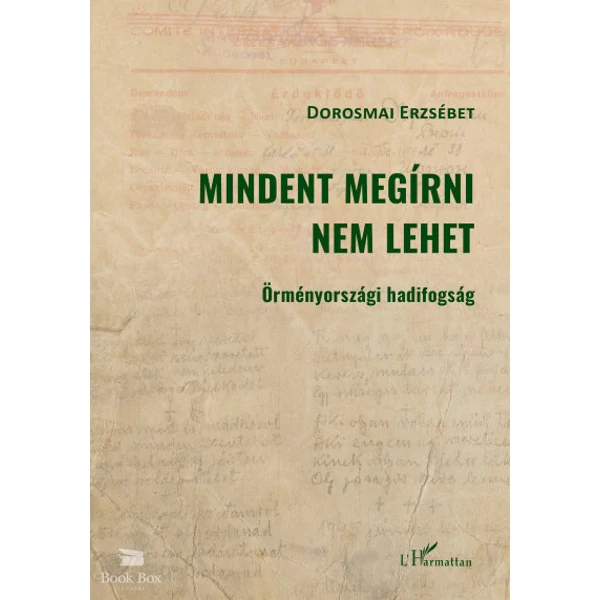 Mindent megírni nem lehet- Örményországi hadifogság