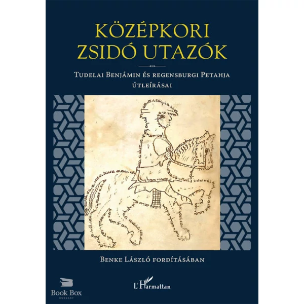 Középkori zsidó utazók- Tudelai Benjámin és regensburgi Petahja útleirasai