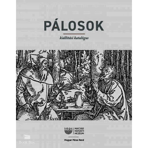 Pálosok- Kiállítási katalógus