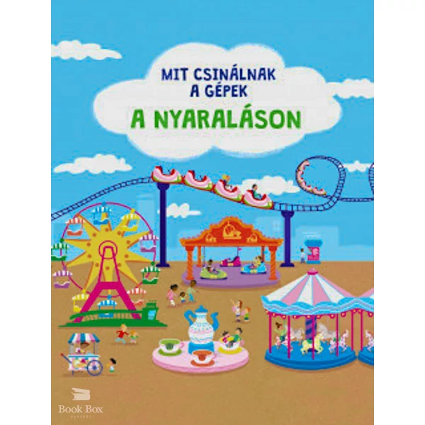Mit csinálnak a gépek - A nyaraláson
