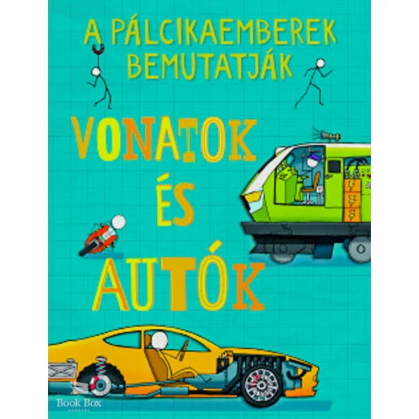 A pálcikaemberek bemutatják - Vonatok és autók
