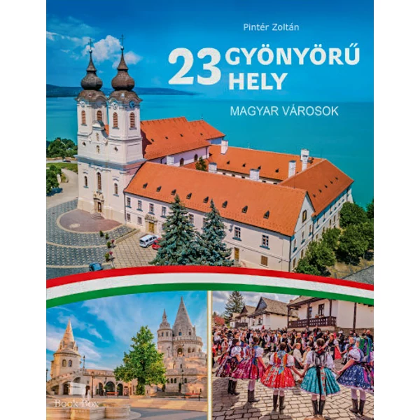 23 gyönyörű hely - magyar városok