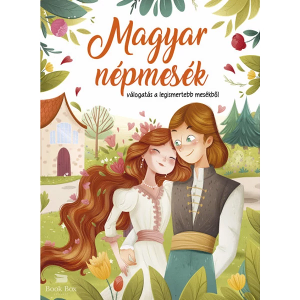 Magyar népmesék- válogatás a legismertebb mesékből