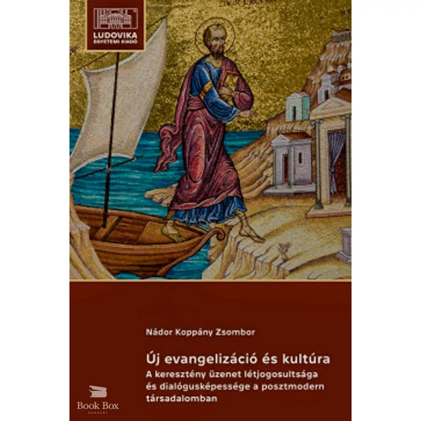Új evangelizáció és kultúra- A keresztény üzenet létjogosultsága és dialógusképessége a posztmodern társadalomban