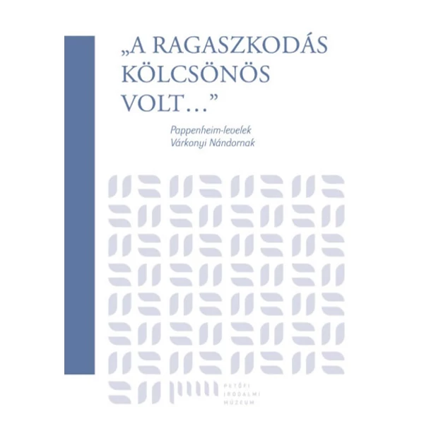 "A ragaszkodás kölcsönös volt" - Pappenheim-levelek Várkonyi Nándornak