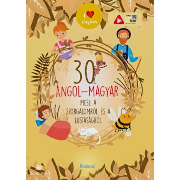 30 angol-magyar mese a szorgalomról és a lustaságról