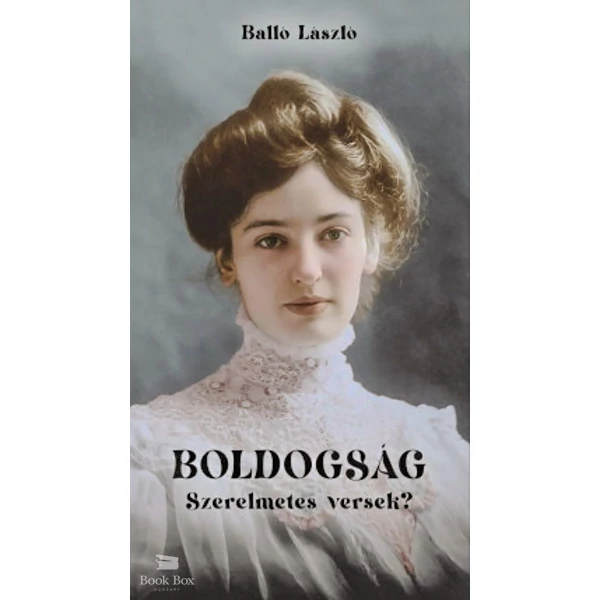 Boldogság- Szerelmetes versek?