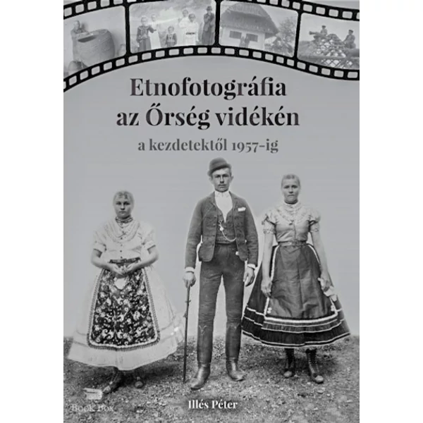 Etnofotográfia az Őrség vidékén