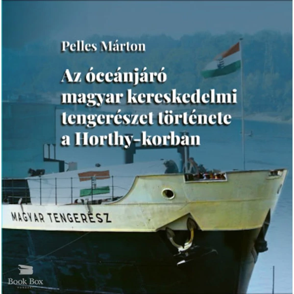 Az óceánjáró magyar kereskedelmi tengerészet története a Horthy-korban