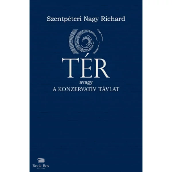 Tér- Avagy a konzervatív távlat