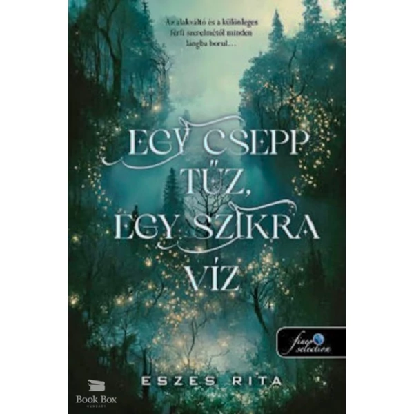 Egy csepp tűz, egy szikra víz