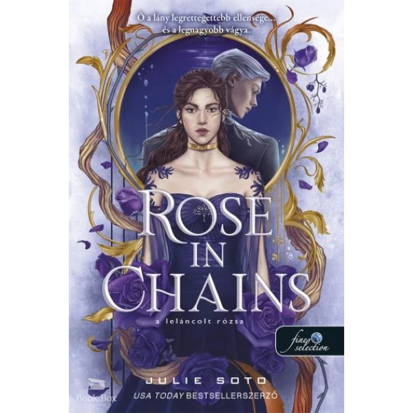 Rose in Chains - A leláncolt rózsa - A leláncolt rózsa 1.