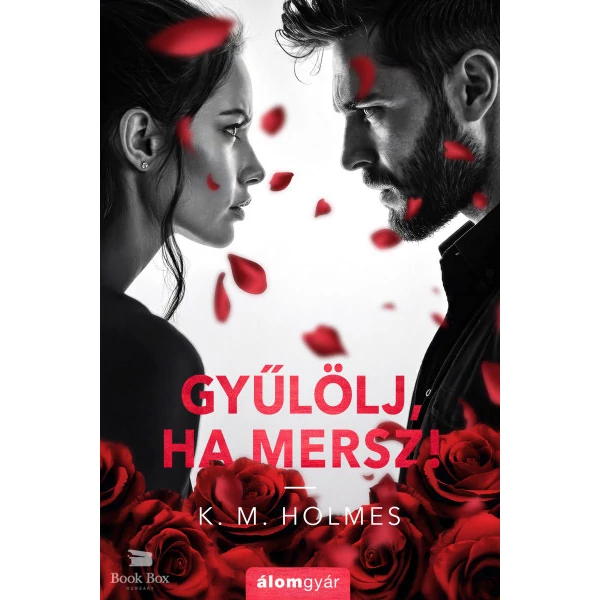 Gyűlölj, ha mersz!