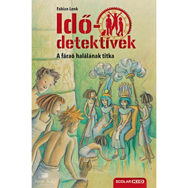 A fáraó halálának titka - puhatáblás - Idődetektívek 11.