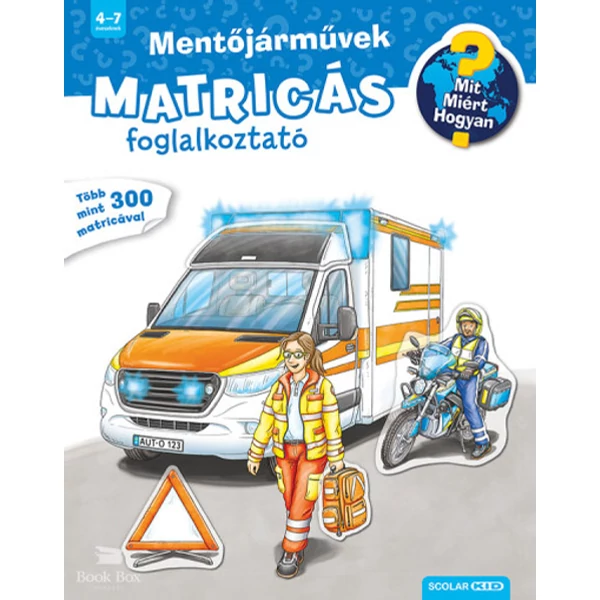 Mentőjárművek- Mit? Miért? Hogyan? Matricás foglalkoztató