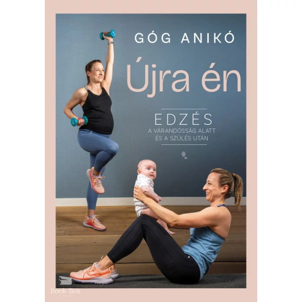 Újra én- Edzés a várandósság alatt és a szülés után