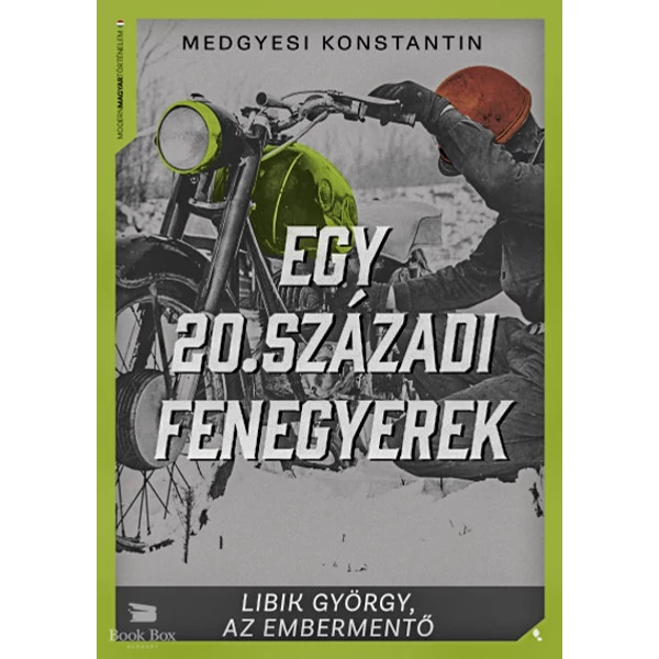Egy 20. századi fenegyerek- Libik György, az embermentő