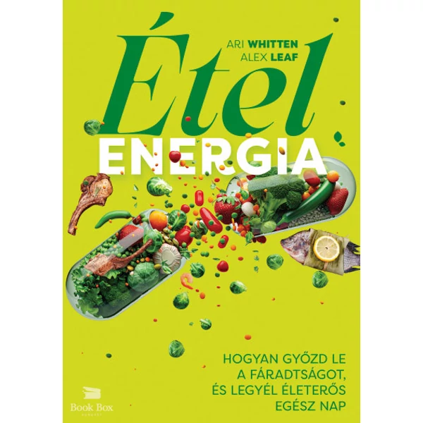 Ételenergia- Hogyan győzd le a fáradtságot, és legyél életerős egész nap